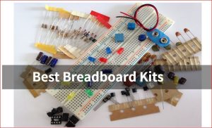 Best Breadboard Kits