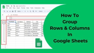 How To Group Rows & Columns In Google Sheets