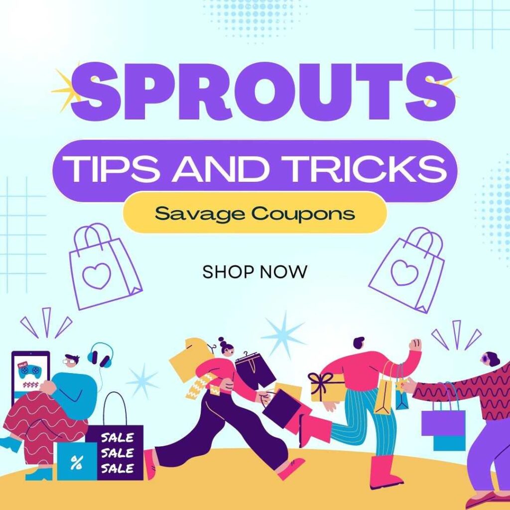 Sprouts Tips and Tricks
