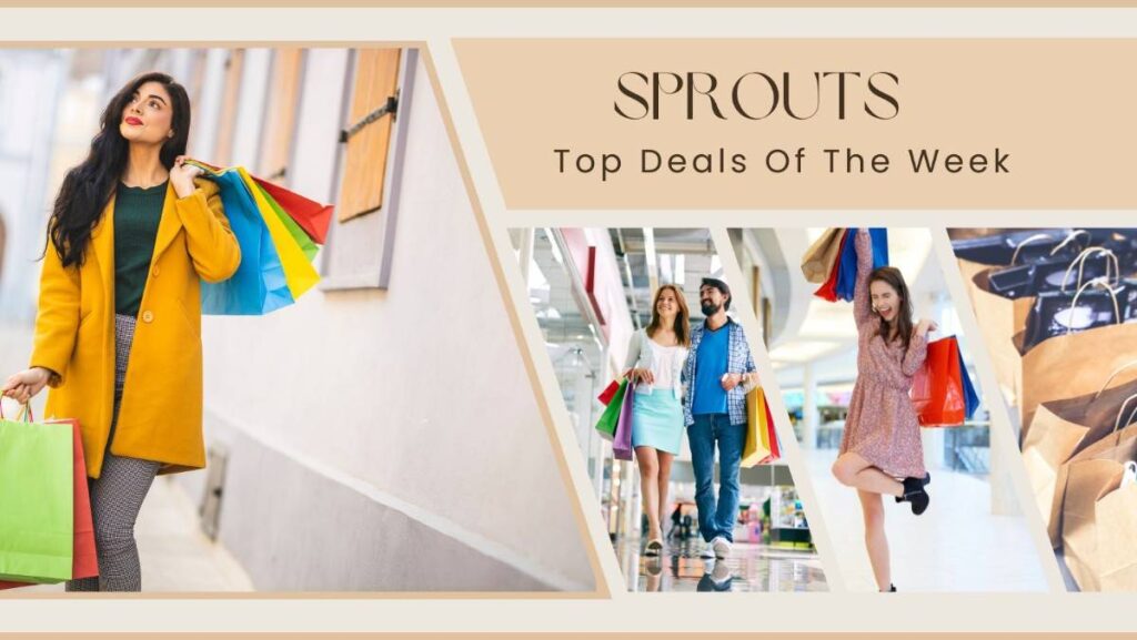 Sprouts Top Deals Of the Week