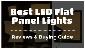 Best LED Flat Panel Lights