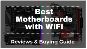 Best Motherboards with WiFi