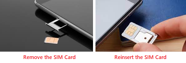 Remove and Reinsert the SIM Card